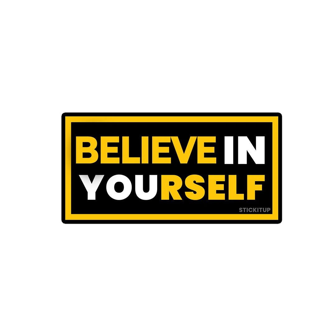 Believe In Yourself Sticker
